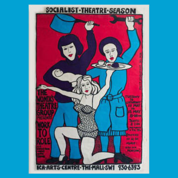 RADICAL REDISCOVERIES: Feminist Theatre in Britain 1969-1992